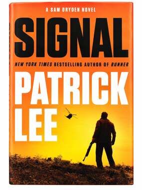 Signal: A Sam Dryden Novel by Patrick Lee Hardcover Booke